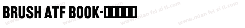 Brush ATF Book字体转换
